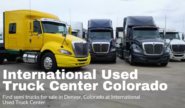 International Used Truck Center Colorado