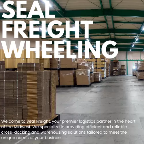 Seal Freight: Cross-Docking and Warehousing in Wheeling IL