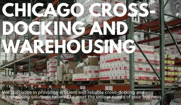 Chicago Cross-Docking and Warehousing