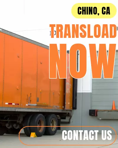Transload Now – Chino’s Trusted Partner for Cross Dock & Freight Solutions
